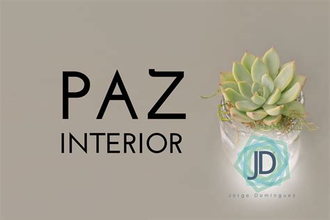 8 Claves Para Lograr La Paz Interior By Jorge Domínguez