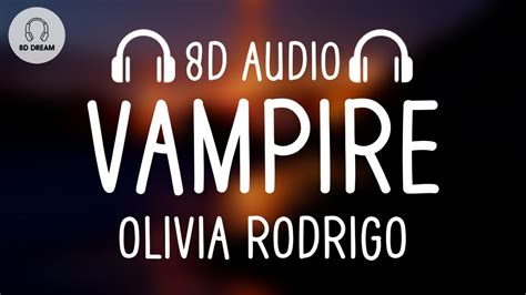 Olivia Rodrigo Vampire 8D AUDIO YouTube