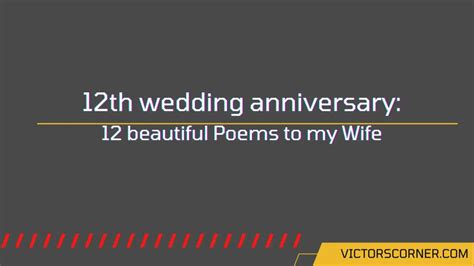 12th Wedding Anniversary 12 Beautiful Poems To My Wife
