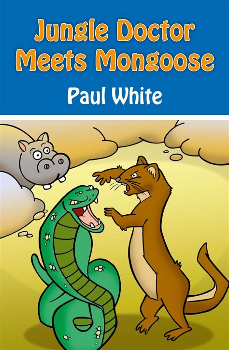 Jungle Doctor Meets Mongoose By Paul White Christian Focus Publications