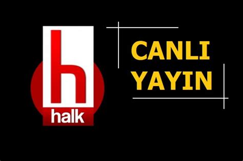 Halk Tv Canl Yay N Izle Imdi Youtube Chp Haber Kanal Izle Ya Am