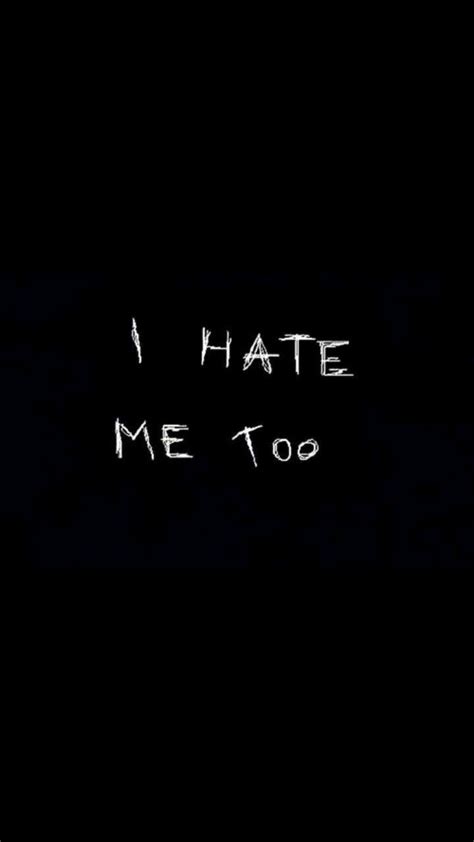 Sad Aesthetic Wallpaper I Hate Me Too Wallpaper For You Hd Wallpaper My Xxx Hot Girl