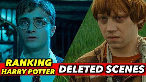 Every Harry Potter Deleted Scene Ranked From Each Of The Movies Youtube