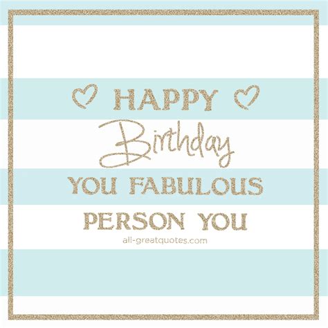 Happy birthday lovely free happy birthday ecards greeting. Happy Birthday You Fabulous Person You