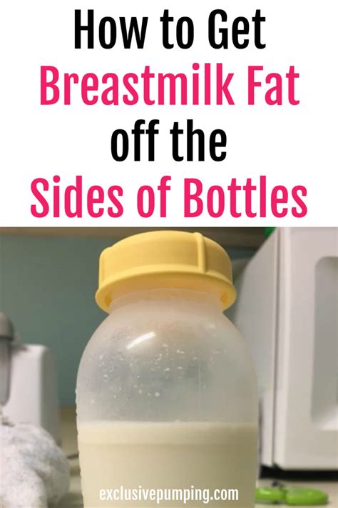 How Do I Get The Breast Milk Fat Off The Sides Of The Bottle