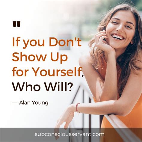 Get Inspired 101 Best Show Up For Yourself Quotes