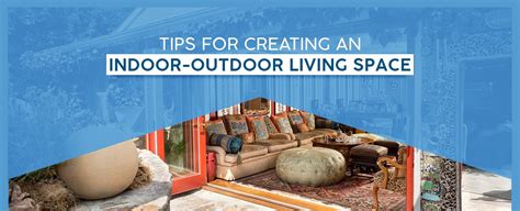 Tips For Creating An Indoor Outdoor Living Space 50 Floor