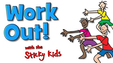 Sticky Kids Lets Work Out Youtube