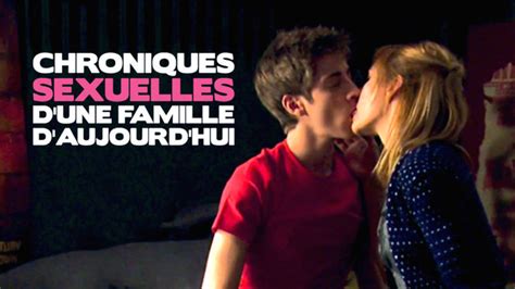 Chroniques Sexuelles D Une Famille D Aujourd Hui 2012 Film à Voir Sur Netflix