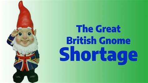 Uk Braves Garden Gnome Shortage Youtube