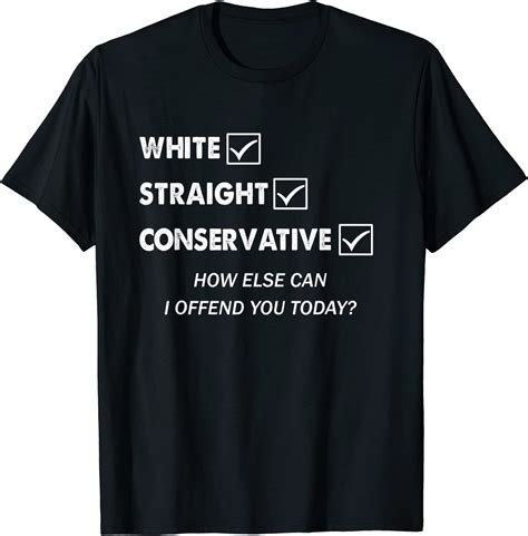Amazon Com Republican Gifts Men Women White Straight Conservative Funny T Shirt Clothing