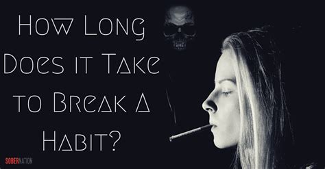 It takes a long time to learn a language. How Long Does it Take to Break A Habit?