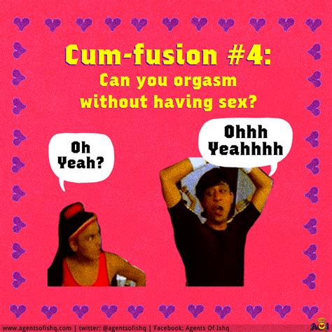 Whats The Cum Fusion Everything You Wanted To Know About Orgasms — Agents Of Ishq