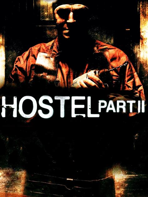 Hostel Part Ii 2007 Rotten Tomatoes