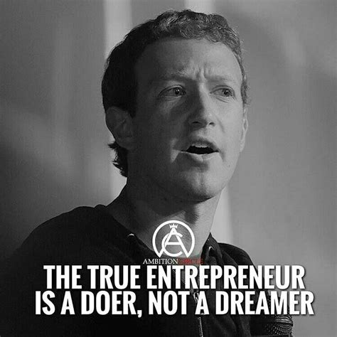 The True Entrepreneur Is A Doer Not A Dreamer Success Goals