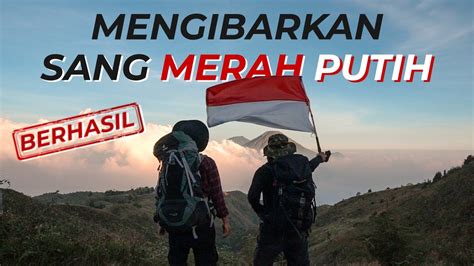 Lia anggraeni is at gunung bendera. PENGIBARAN BENDERA MERAH PUTIH DI ATAS GUNUNG PRAU - 2020 ...