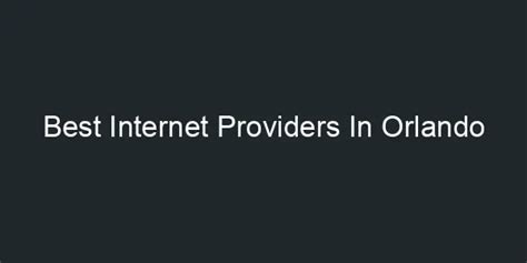 Best Internet Providers In Orlando
