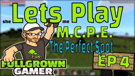 Lets Play Mcpe Survival Episode 4 The Perfect Spot Youtube