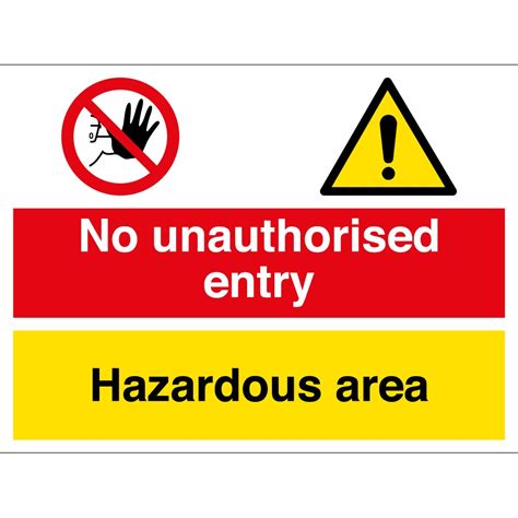 No Unauthorised Entry Hazardous Area Signs From Key Signs Uk