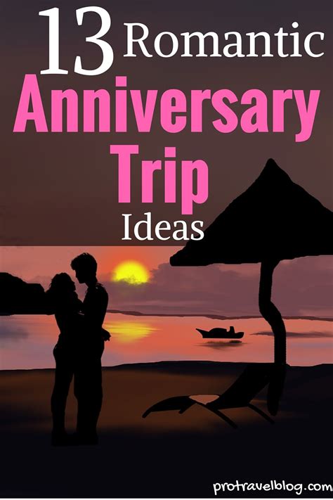 Anniversary Trips Romantic Vacations Romantic Getaway
