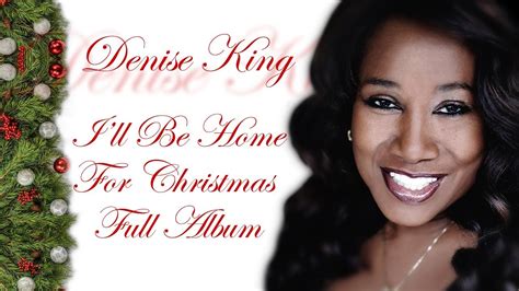 Denise King Ill Be Home For Christmas Full Album Xmas Songs