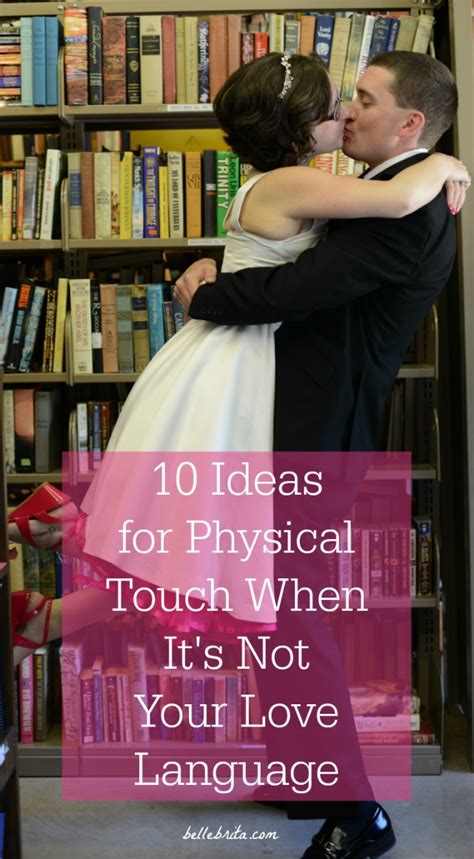 10 Physical Touch Love Language Ideas Belle Brita