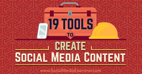 19 Tools To Create Social Media Content Social Media Examiner
