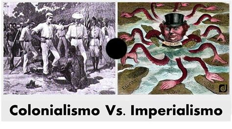 Diferencia Entre Imperialismo Y Colonialismo Cuadro Comparativo