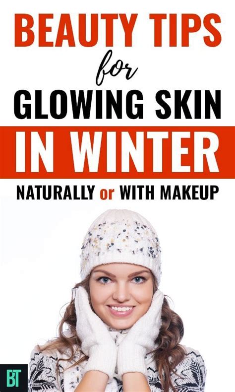 Beauty Tips For Winter How To Get Glowing Skin Naturally With Makeup