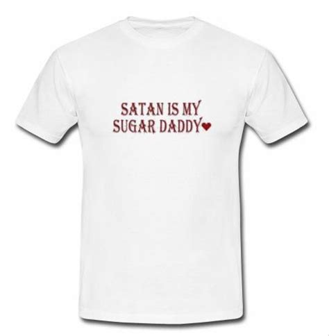 satan is my sugar daddy t shirt su lilycustom
