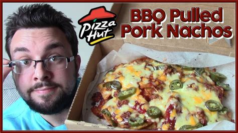 Get some nachos, just in queso! Pizza Hut BBQ Pulled Pork Nachos Review - YouTube