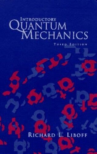 Introductory Quantum Mechanics Liboff Richard 9780201878790 Ebay