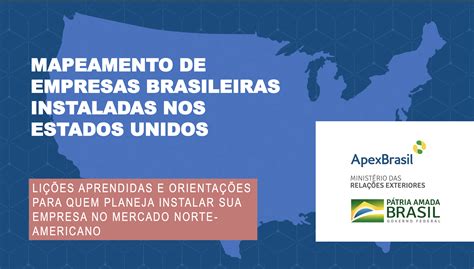 Apex Brasil Realiza Estudo Sobre Empresas Brasileiras Instaladas Nos