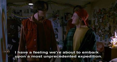 √ Bill And Ted S Most Excellent Adventure Quotes