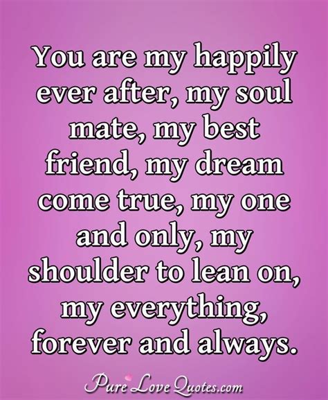 Love Quotes From Purelovequotes Com You Are My Soul My Everything Quotes I Am Awesome