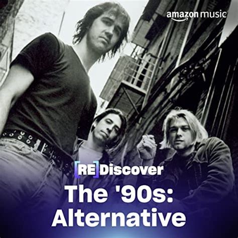 play rediscover the 90s alternative playlist on amazon music unlimited
