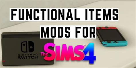 Modsandcc Functional Items Mods For The Sims 4