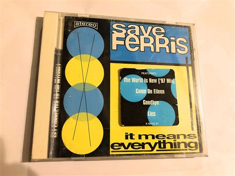 Save Ferris It Means Everything Music
