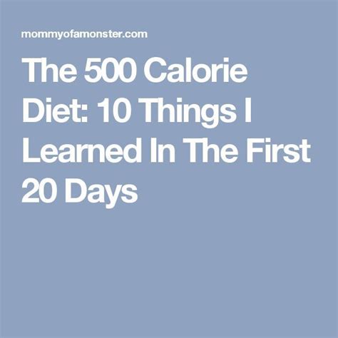 The 500 Calorie Diet 10 Things I Learned In The First 20 Days 500