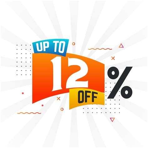 Up To 12 Percent Off Special Discount Offer Upto 12 Off Sale Of