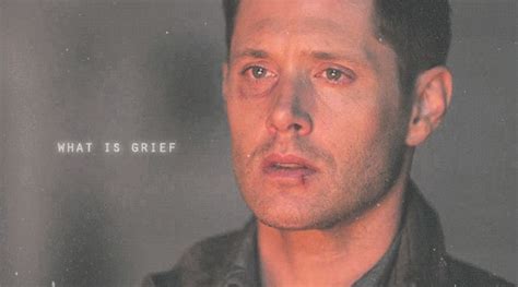 Dean What Is Grief If Not Love Persevering ♡ Supernatural Photo