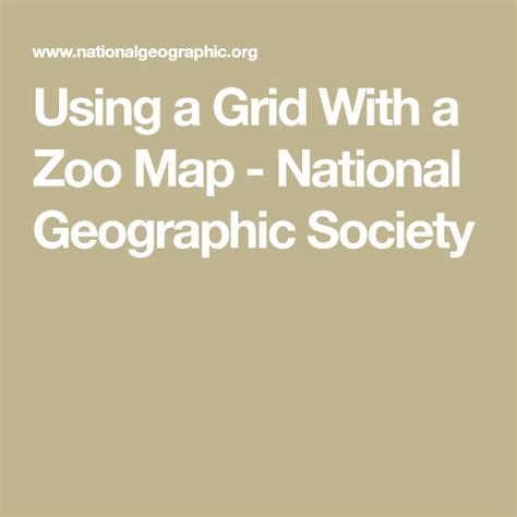 Using A Grid With A Zoo Map National Geographic Society Social