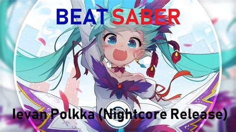 Ievan Polkka Hatsune Miku Nightcore Release Expert Beat Saber