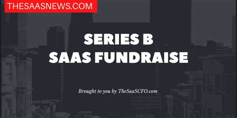 Series B The Saas News