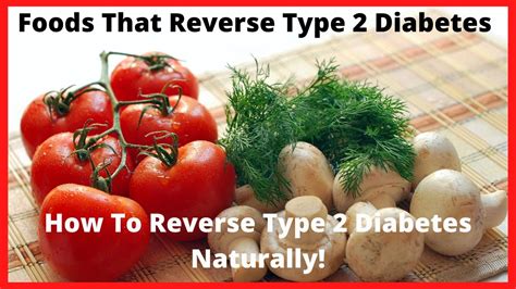 Foods That Reverse Type 2 Diabeteshow To Reverse Type 2 Diabetes