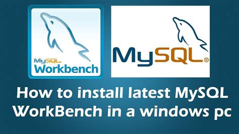 How To Install Latest Mysql Workbench In A Windows Pc Youtube