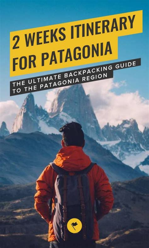 2 Weeks Itinerary For Patagonia The Ultimate Backpacking Guide To The