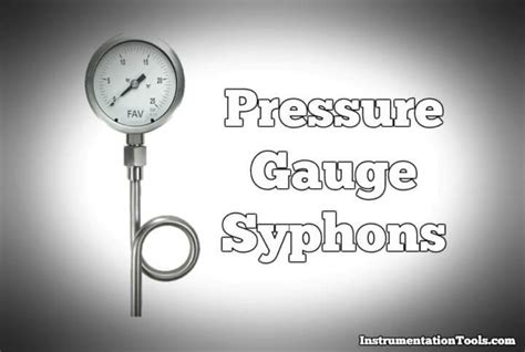 Pressure Gauge Syphons Principle Inst Tools