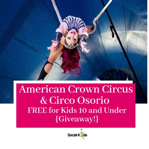 American Crown Circus And Circo Osorio Free For Kids 10 And Under