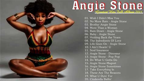 Angie Stone Best Song Playlist 2021 Greatest Hist Full Album Of Angie